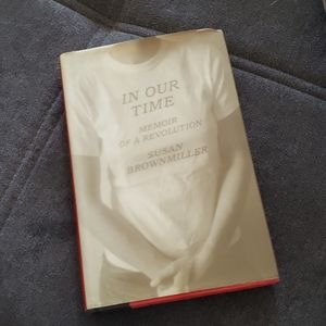 "In Our Time Memoir of A Revolution" hardcover